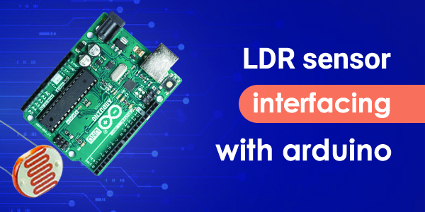 Ldr Interfacing With Arduino