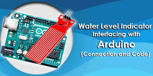 Water Level Indicator Interfacing With Arduino