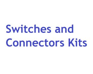 Switches and Connectors Kits